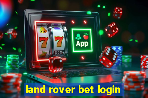 land rover bet login